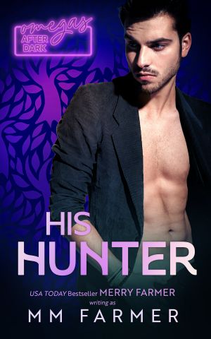 [Omegas After Dark 01] • His Hunter